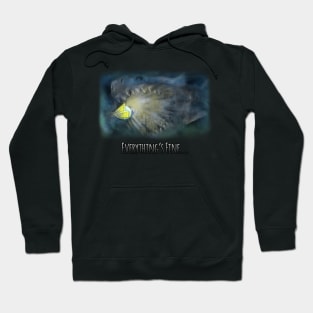 Everything's Fine... Shark Version Hoodie